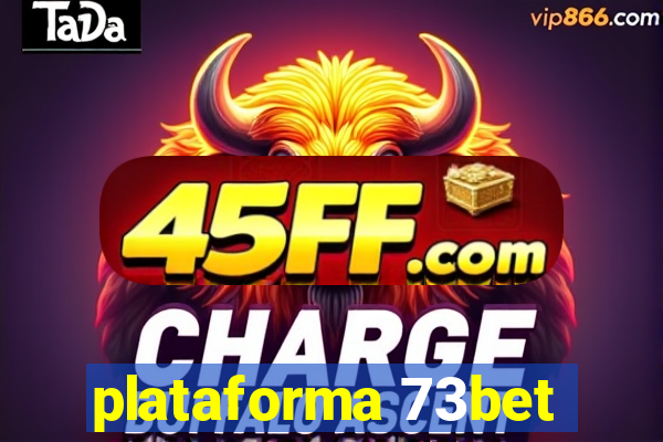 plataforma 73bet